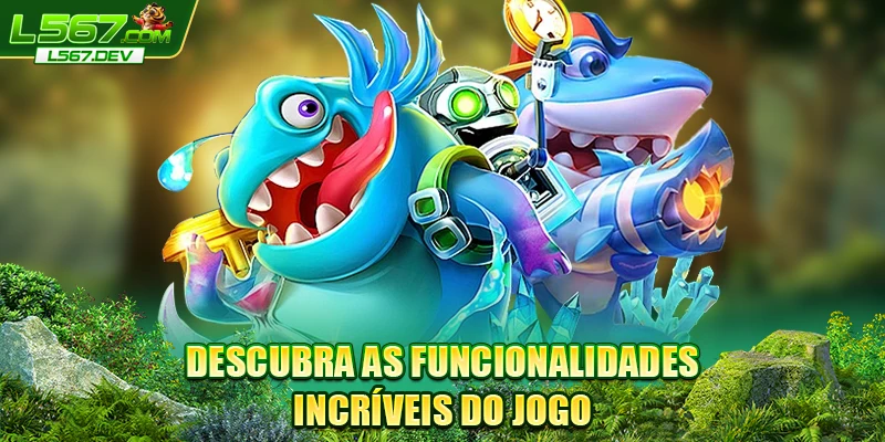 Descubra as funcionalidades incríveis do jogo Descubra as funcionalidades incríveis do jogo