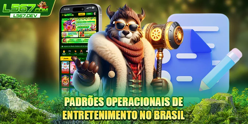 Padrões operacionais de entretenimento no Brasil