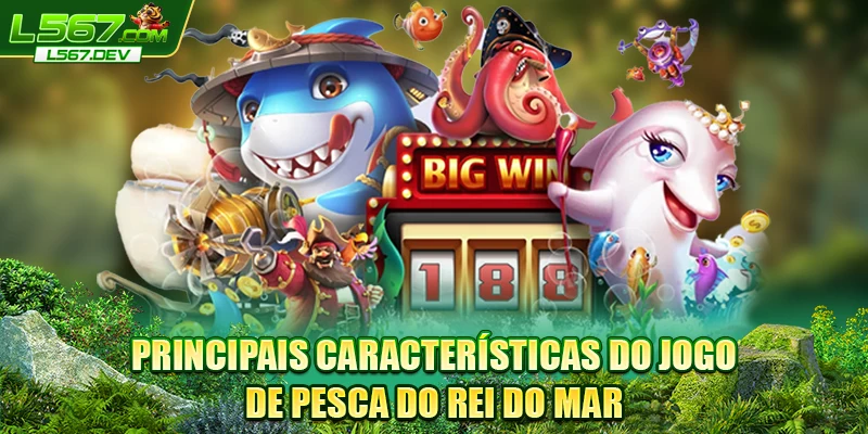 Principais características do jogo de Pesca do Rei do Mar